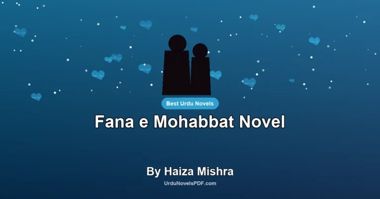 Fana e Mohabbat Novel By Haiza Mishra