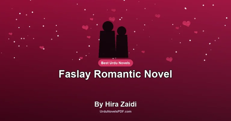 Faslay Romantic Novel By Hira Zaidi