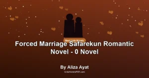 Forced Marriage Safarekun Romantic Novel – 0 Novel By Aliza Ayat
