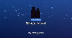 Ghazal Novel By Amna Amin