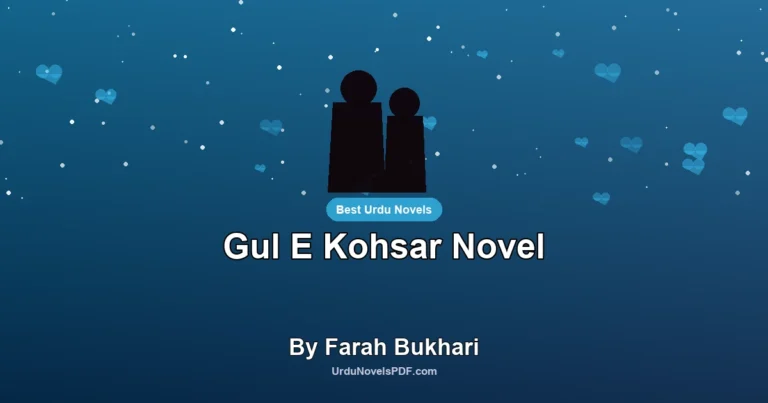 Gul E Kohsar Novel By Farah Bukhari