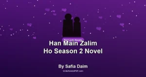 Han Main Zalim Ho Season 2 Novel By Safia Daim