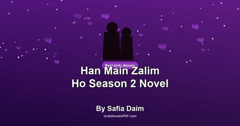 Han Main Zalim Ho Season 2 Novel By Safia Daim