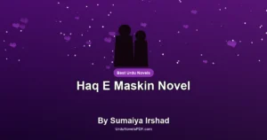 Haq E Maskin Novel By Sumaiya Irshad