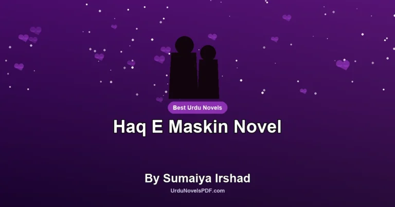 Haq E Maskin Novel By Sumaiya Irshad