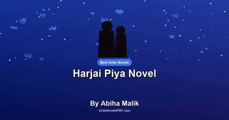 Harjai Piya Novel By Abiha Malik