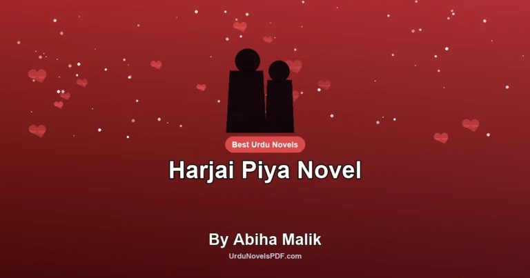 Harjai Piya Novel By Abiha Malik
