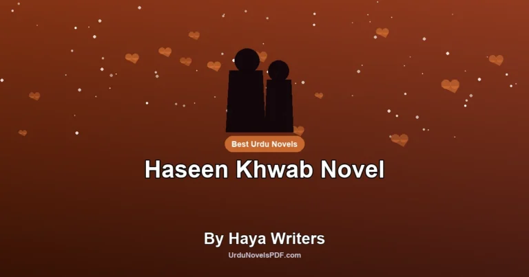 Haseen Khwab Novel By Haya Writers