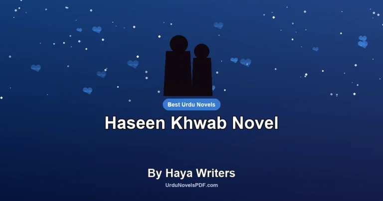 Haseen Khwab Novel By Haya Writers