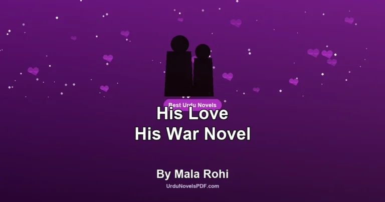His Love His War Novel By Mala Rohi
