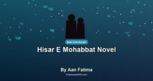 Hisar E Mohabbat Novel By Aan Fatima