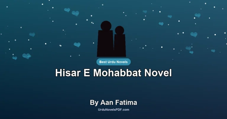 Hisar E Mohabbat Novel By Aan Fatima