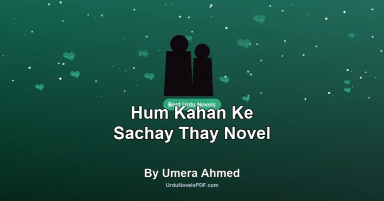 Hum Kahan Ke Sachay Thay Novel By Umera Ahmed
