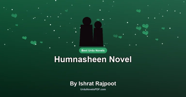 Humnasheen Novel By Ishrat Rajpoot