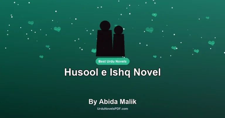 Husool e Ishq Novel By Abida Malik