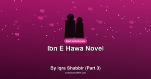 Ibn E Hawa Novel By Iqra Shabbir (Part 3)