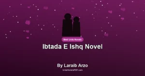 Ibtada E Ishq Novel By Laraib Arzo