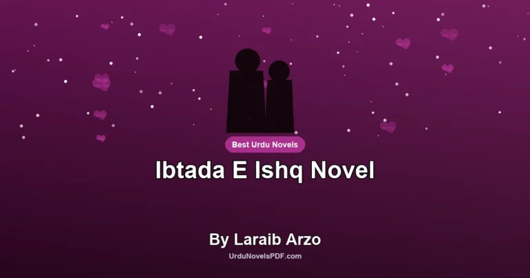 Ibtada E Ishq Novel By Laraib Arzo