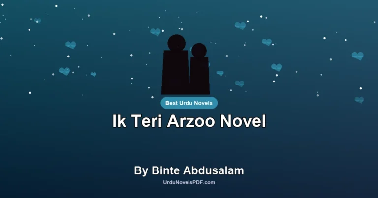 Ik Teri Arzoo Novel By Binte Abdusalam