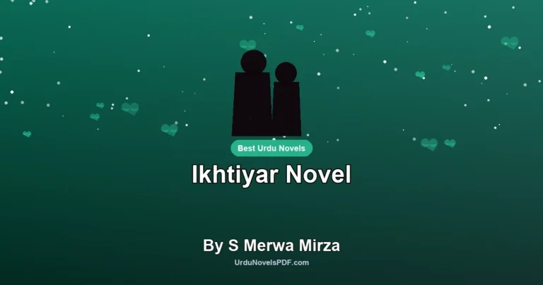 Ikhtiyar Novel By S Merwa Mirza