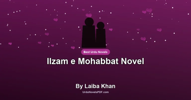 Ilzam e Mohabbat Novel By Laiba Khan