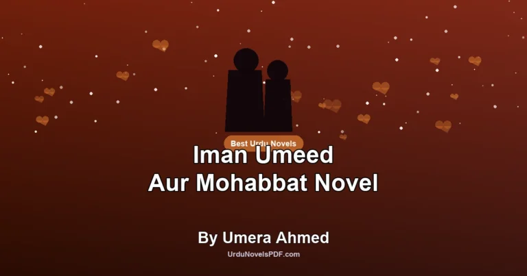 Iman Umeed Aur Mohabbat Novel By Umera Ahmed
