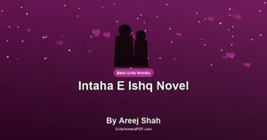Intaha E Ishq Novel By Areej Shah