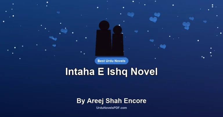 Intaha E Ishq Novel By Areej Shah Encore