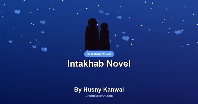 Intakhab Novel By Husny Kanwal