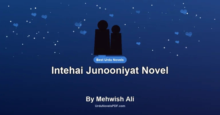 Intehai Junooniyat Novel By Mehwish Ali