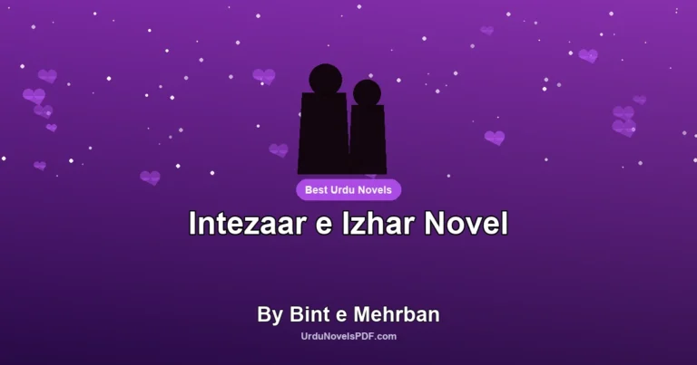 Intezaar e Izhar Novel By Bint e Mehrban