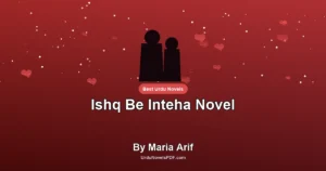 Ishq Be Inteha Novel By Maria Arif