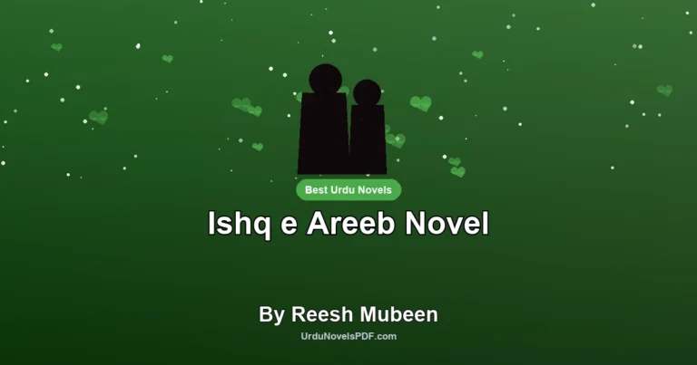 Ishq e Areeb Novel By Reesh Mubeen