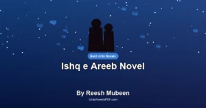 Ishq e Areeb Novel By Reesh Mubeen