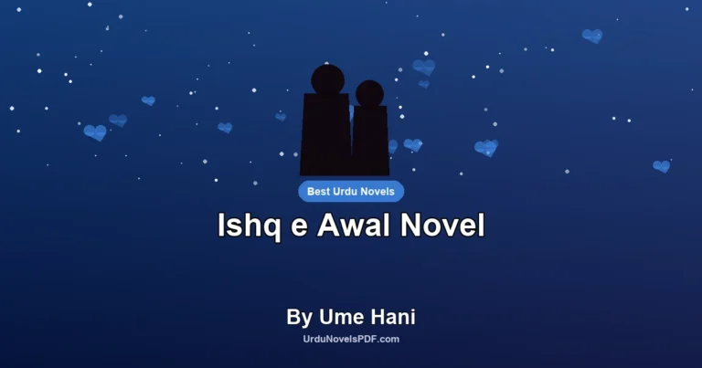 Ishq e Awal Novel By Ume Hani
