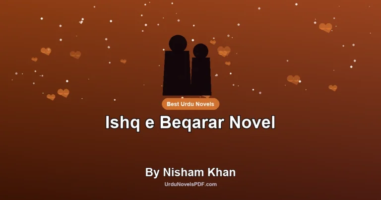 Ishq e Beqarar Novel By Nisham Khan
