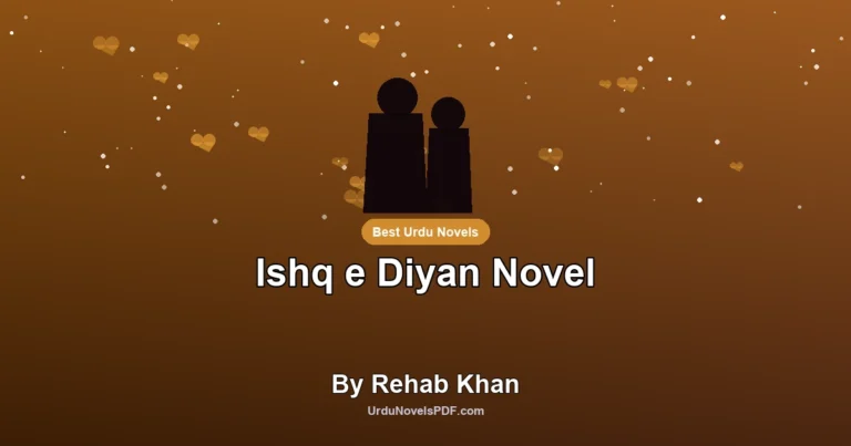 Ishq e Diyan Novel By Rehab Khan