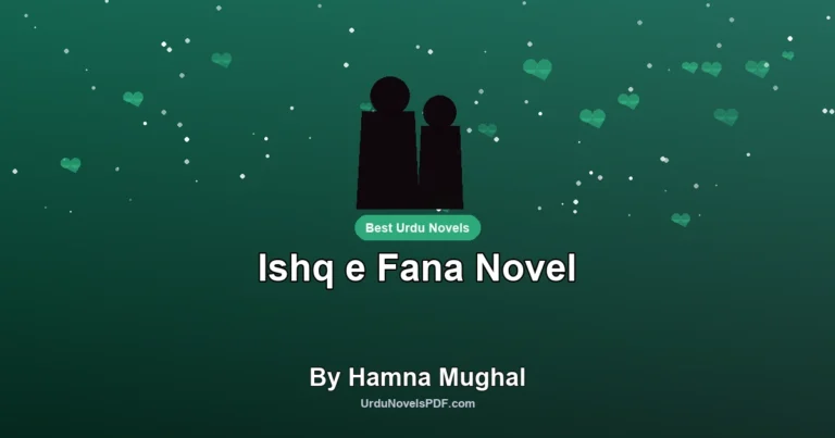 Ishq e Fana Novel By Hamna Mughal