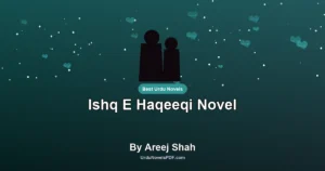 Ishq E Haqeeqi Novel By Areej Shah