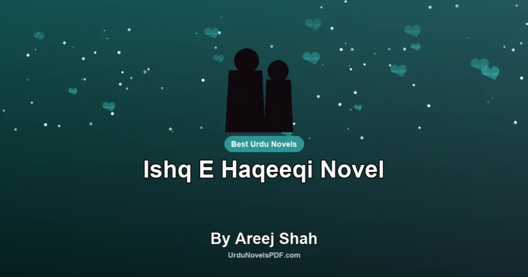 Ishq E Haqeeqi Novel By Areej Shah