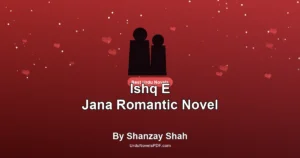 Ishq E Jana Romantic Novel By Shanzay Shah