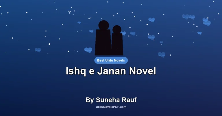 Ishq e Janan Novel By Suneha Rauf