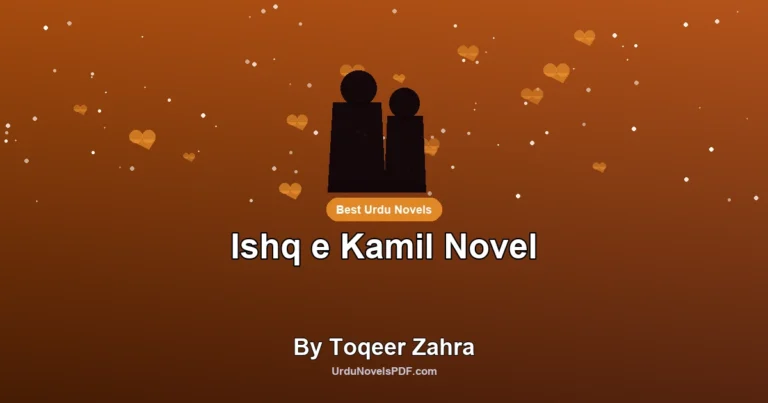 Ishq e Kamil Novel By Toqeer Zahra