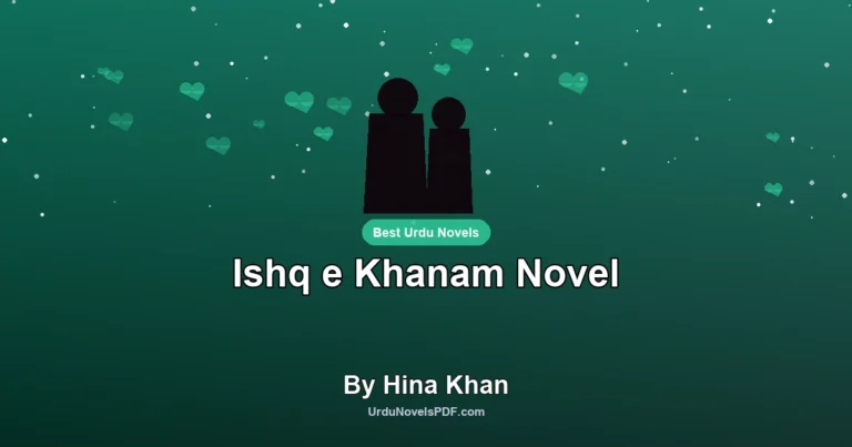 Ishq e Khanam Novel By Hina Khan