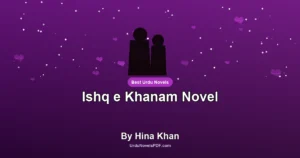 Ishq e Khanam Novel By Hina Khan