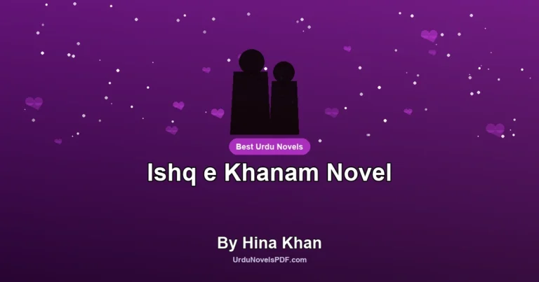 Ishq e Khanam Novel By Hina Khan