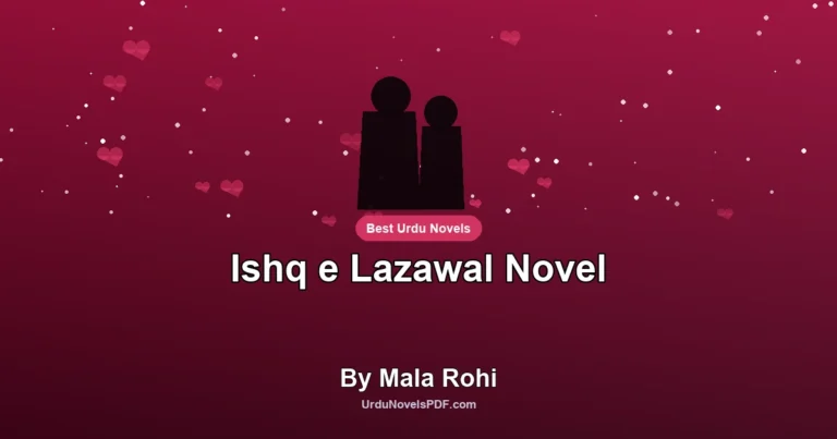 Ishq e Lazawal Novel By Mala Rohi