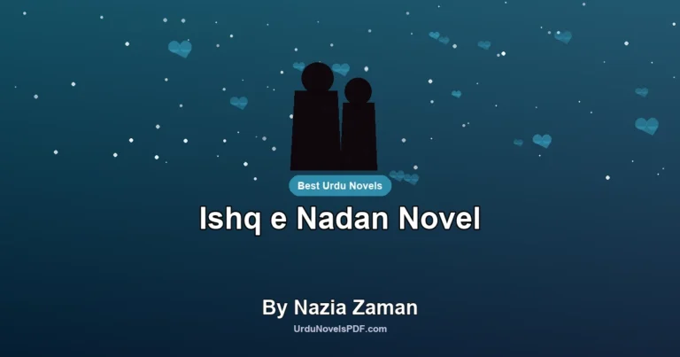 Ishq e Nadan Novel By Nazia Zaman