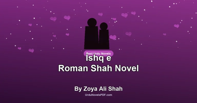 Ishq e Roman Shah Novel By Zoya Ali Shah