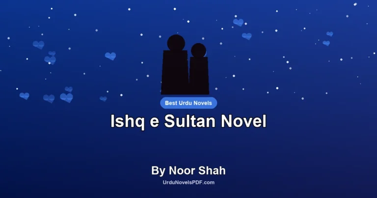 Ishq e Sultan Novel By Noor Shah
